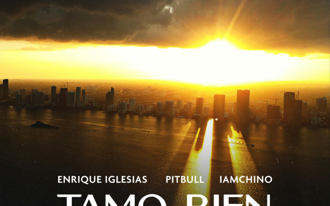 Enrique Iglesias, Pitbull, IAmChino Tamo Bien