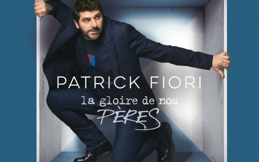 Patrick Fiori La gloire de nos p├¿res