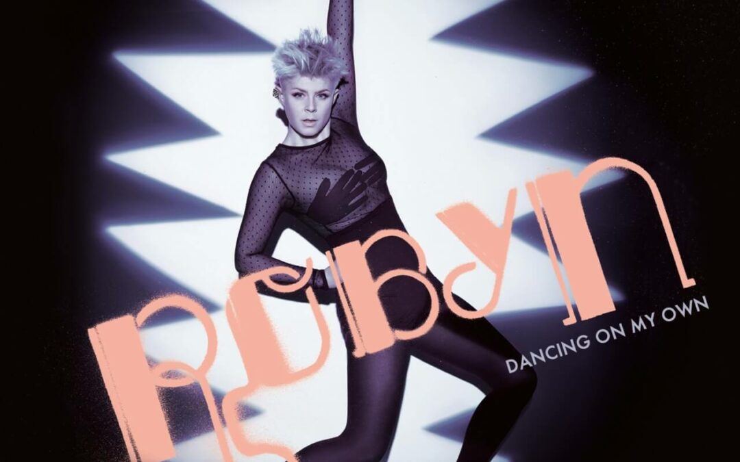 Robyn Dancing on My Own