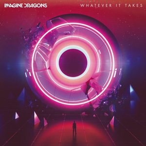 imagine-dragons-whatever-it-takes