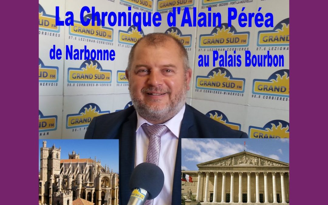 DE NARBONNE AU PALAIS BOURBON avec Alain Péréa. Le mardi à 11h 10.