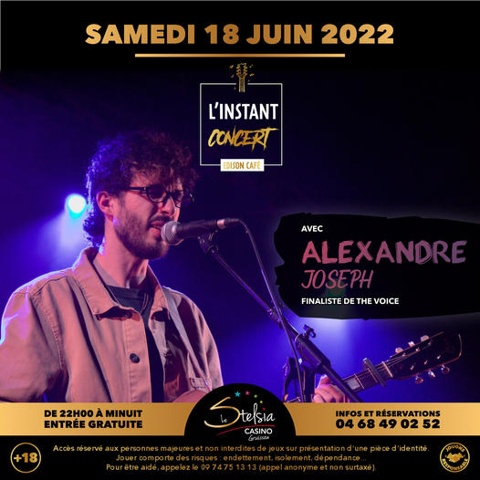 18-06-2022 : Alexandre JOSEPH, chanteur en concert à l’Édison Café du Stelsia Casino Gruissan.