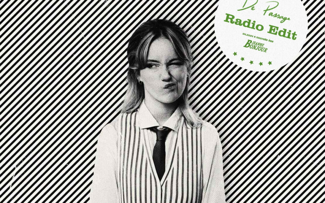 Jeanne Bonjour De passage – Radio Edit