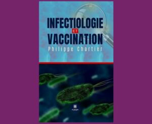 Page de couverture du livre " Infectiologie et vaccination" de Philippe Chartier dans Grand Sud FM