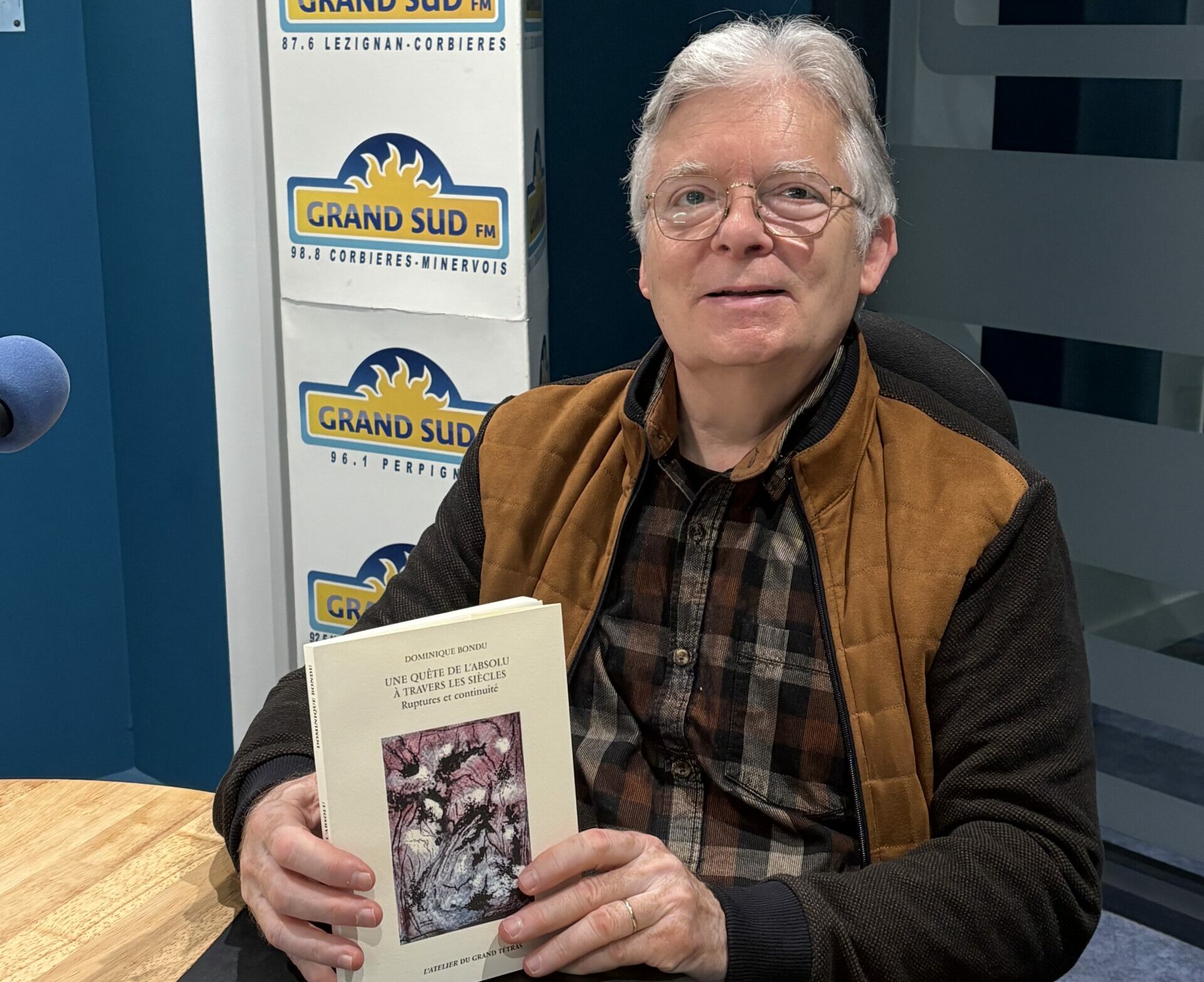 25-05-26 : Dominique Bondu, auteur du livre  » une quête de l&rsquo;absolu à travers les siècles »