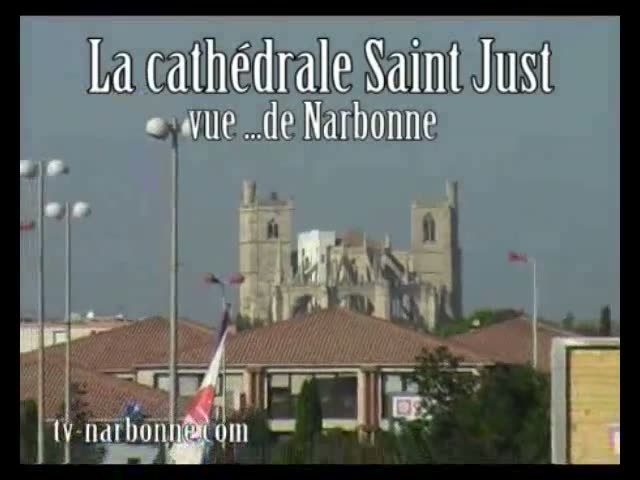 Patrimoine. La cathédrale Saint JUST vue depuis différents endroits de Narbonne.