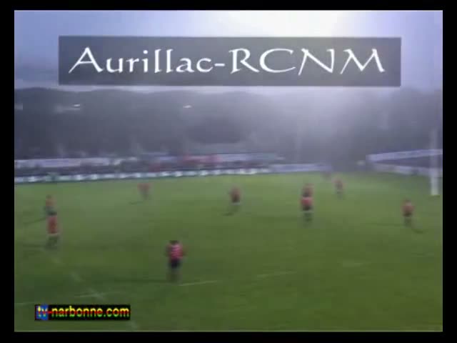 Aurillac-RCNM, 24 octobre 2009. 3’48.