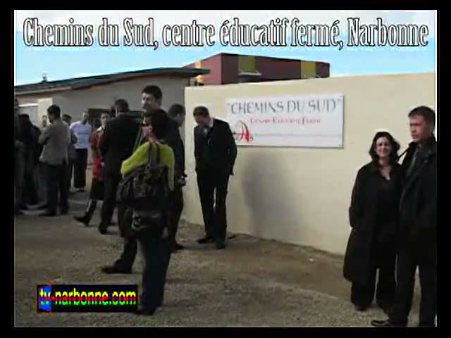 Chemins du Sud, centre éducatif fermé pour mineurs, inauguré à Narbonne.