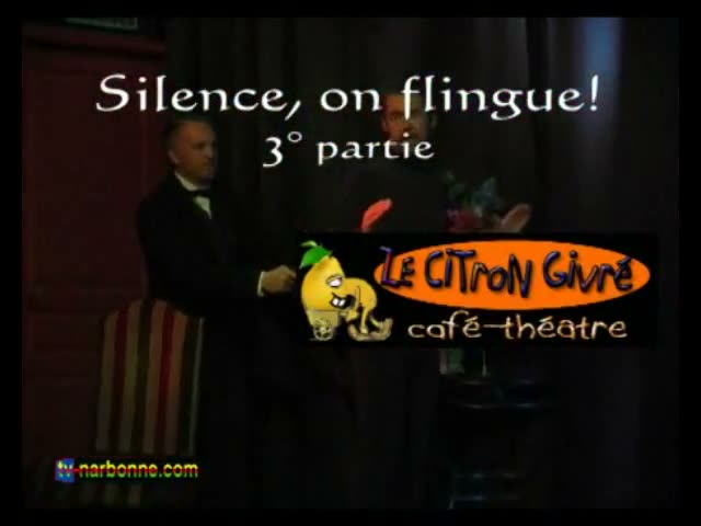 Café-théâtre le Citron Givré: Silence, on flingue! 3° partie .19’08.